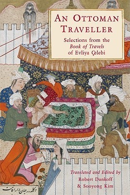 An Ottoman Traveller: Selections from the Book of Travels of Evliyâ Çelebi (Hardcover)