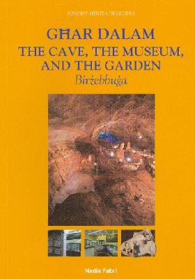 Ghar Dalam, The Cave, Museum and Garden (Paperback)