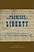 The Promises of Liberty: Th...