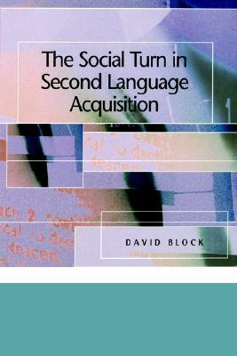 The Social Turn in Second Language Acquisition (Paperback)