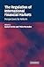 The Regulation of International Financial Markets: Perspectives for Reform