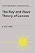 The Ray and Wave Theory of Lenses by Adriaan Walther