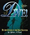 Dive: My Adventures In the Deep Frontier Dive: My Adventures In the Deep Frontier