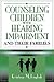 Counseling Children with Hearing Impairments and Their Families
