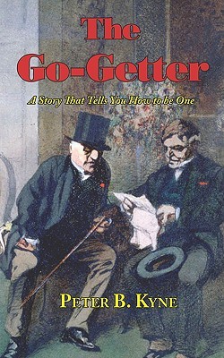 The Go-Getter: A Story That Tells You How to Be One
