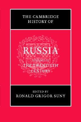 The Cambridge History of Russia, Volume 3: The Twentieth Century (Hardcover)