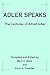 Adler Speaks: The Lectures ...