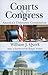 Courts and Congress by William Quirk