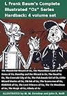 Complete Illustrated Oz Series (4 Vol Set) by L. Frank Baum