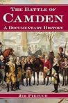 The Battle of Camden by Jim Piecuch