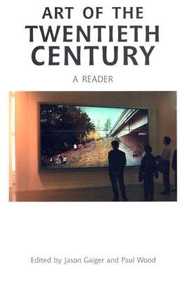 Art of the Twentieth Century: A Reader (Paperback)