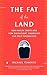 The Fat of the Land by Michael Fumento