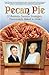 Pecan Pie by Bob Gambone Pecan Pie by Bob Gambone