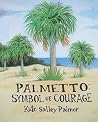 Palmetto - Symbol of Courage Palmetto - Symbol of Courage