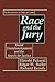 Race and the Jury: Racial D...