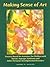 Making Sense of Art: Sensory-Based Art Activities for Children With Autism, Asperger Syndrome and Other Pervasive Developmental Disorders