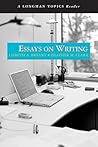 Essays on Writing, A Longman Topics Reader Essays on Writing, A Longman Topics Reader