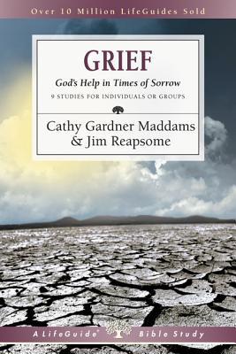 Grief: God's Help in Times of Sorrow (LifeGuide Bible Studies)