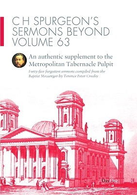 Sermons Beyond Volume 63: An Authentic Supplement to the Metropolitan Tabernacle Pulpit