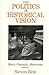The Politics of Historical Vision by Steven Best