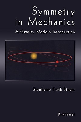 Symmetry in Mechanics: A Gentle, Modern Introduction (Paperback)