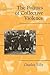 The Politics of Collective ...