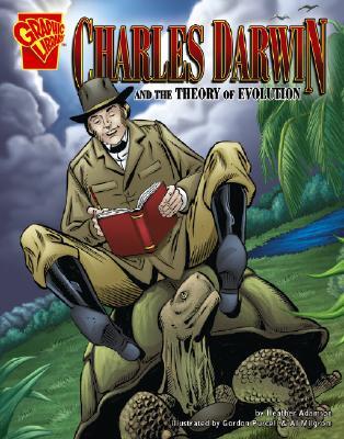 Charles Darwin and the Theory of Evolution (Graphic Library; Inventions and Discovery)
