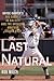 The Last Natural: Bryce Har...
