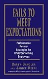 Fails to Meet Expectations: Performance Review Strategies for Underperforming Employees