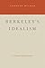 Berkeley's Idealism by Georges Dicker