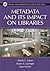 Metadata and Its Impact on Libraries by Jean Weihs