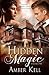 Hidden Magic: Volume One (Hidden Magic, #1-2)