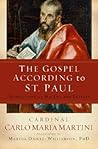The Gospel According to St. Paul: Meditations on His Life and Letters