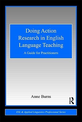 Doing Action Research in English Language Teaching (ESL & Applied Linguistics Professional Series)