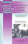 A Sure Ground on Which to Stand: The Relation of Authority and Interpretive Method of Luther's Approach to Scripture (Paternoster Biblical and Theological Monographs)