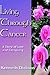 Living Through Cancer: A St...