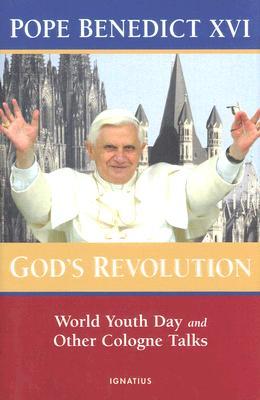 God's Revolution: World Youth Day and Other Cologne Talks (Hardcover)