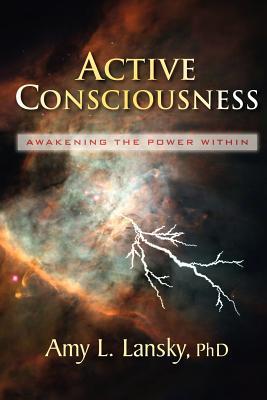 Active Consciousness: Awakening the Power Within (Paperback)