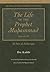 The Life of the Prophet Muhammad Volume 4: Al-Sira al-Nabawiyya