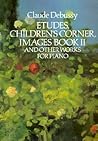 Etudes, Children's Corner, Images Book II: And Other Works for Piano (Dover Classical Piano Music)