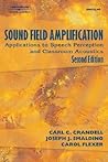 Sound Field Amplification: Applications to Speech Perception and Classroom Acoustics