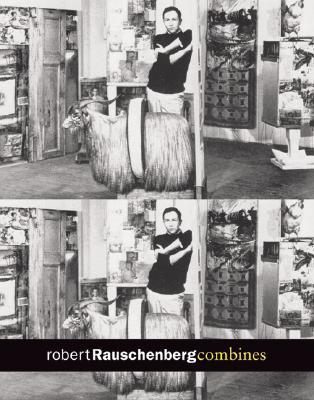 Robert Rauschenberg: Combines (Paperback)
