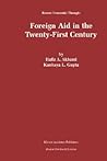Foreign Aid in the Twenty-First Century (Recent Economic Thought, 75)