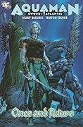 Aquaman, Sword of Atlantis: Once and Future