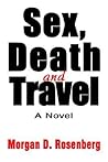 Sex, Death and Travel Sex, Death and Travel