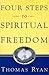 Four Steps to Spiritual Fre...