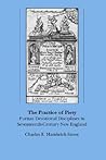 The Practice of Piety: Puritan Devotional Disciplines in Seventeenth Century New England
