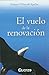El vuelo de la renovacion (Spanish Edition)