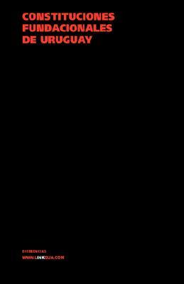 Constituciones fundacionales de Uruguay (Diferencias/ Differences) (Spanish Edition)