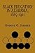Black Education in Alabama, 1865-1901 (Library of Alabama Classics)